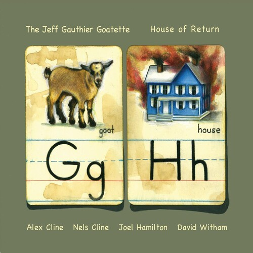 The Jeff Gauthier Goatette - House Of Return