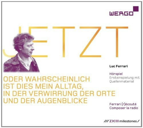 Ferrari Luc - Jetzt â Oder Wahrscheinlich Ist Die