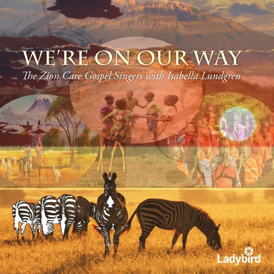 Isabella Lundgren / The Zion Care G - We're On Our Way