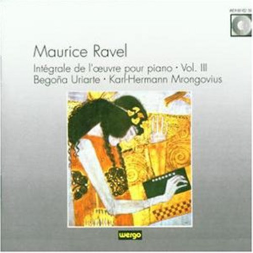 Ravel Maurice - Complete Piano Works, Vol 3