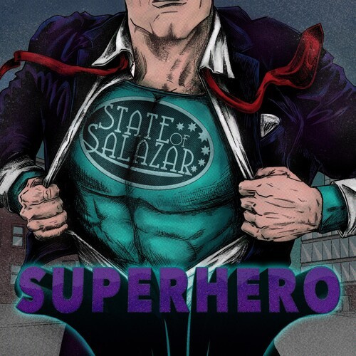State Of Salazar - Superhero