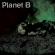 Planet B - Planet B Planet B - Planet B