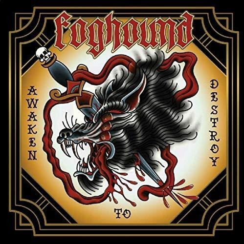 Foghound - Awaken To Destroy