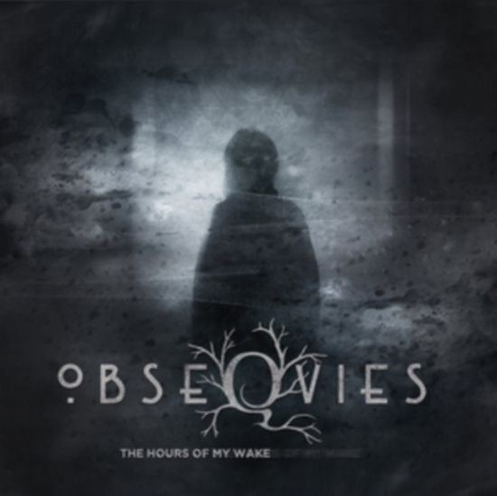 Obseqvies - The Hours Of My Wake
