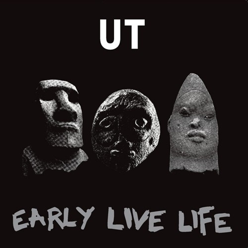 Ut - Early Live Life