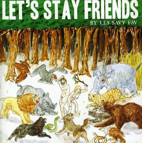 Les Savy Fav - Let's Stay Friends