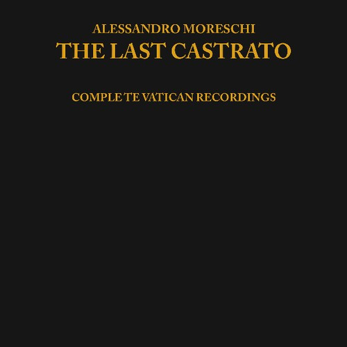 Moreschi Alessandro - Last Castrato