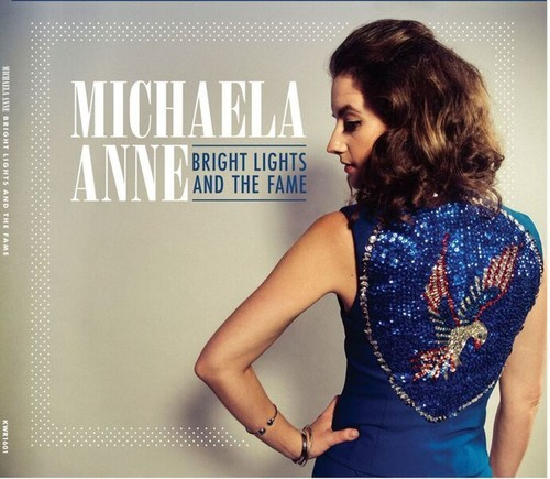 Anne Michaela - Bright Lights And The Fame