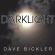 Bickler Dave - Darklight Bickler Dave - Darklight