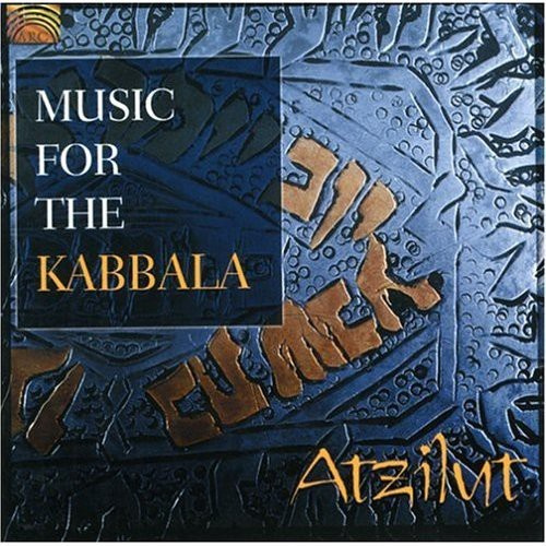 Atzilut - Music For The Kabbala