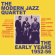 Modern Jazz Quartet - Early Years 1952-56 Modern Jazz Quartet - Early Years 1952-56