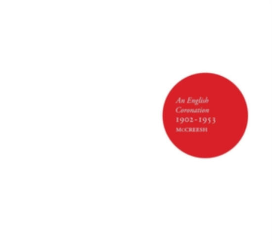 Various - An English Coronation, 1902-1953