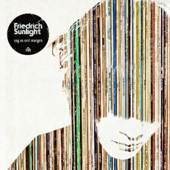 Friedrich Sunlight - Sag Es Erst Morgen