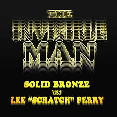 Perry Lee Scratch Vs. Solid Bronze - Invisible Man (Coloured Ltd. 7Inch)