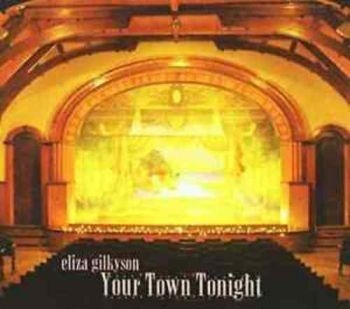 Eliza Gilkyson - Your Town Tonight
