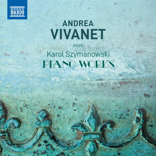 Karol Szymanowski - Andrea Vivanet Plays Karol Szymanow