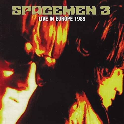 Spacemen 3 - Live In Europe 1989