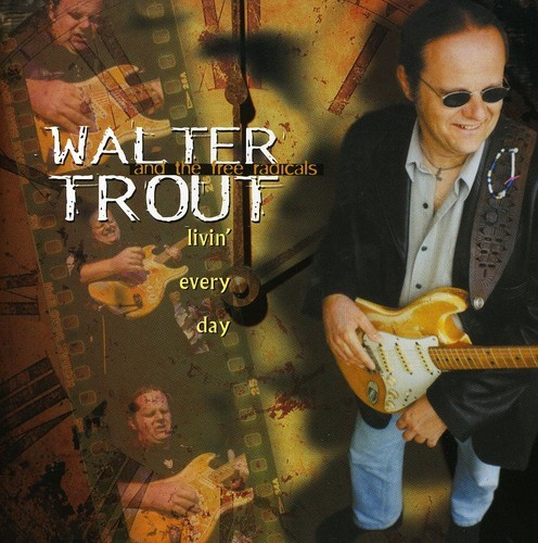 Trout Walter - Livin' Every Day