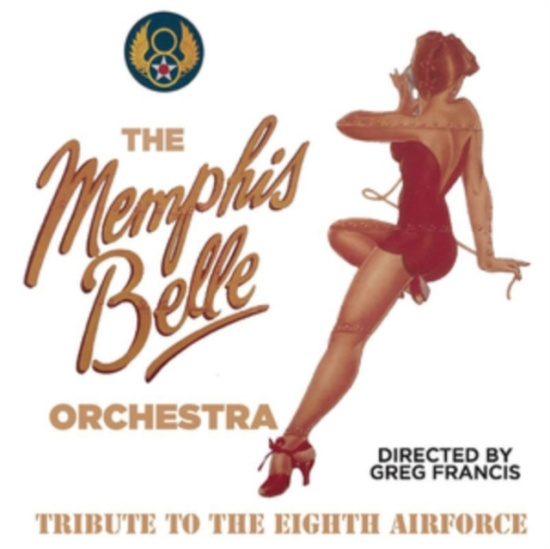 Memphis Belle Orchestra - Tribute To The Eight Airforce