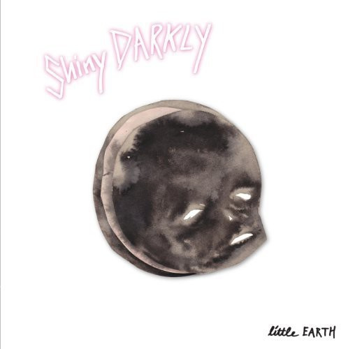 Shiny Darkly - Little Earth