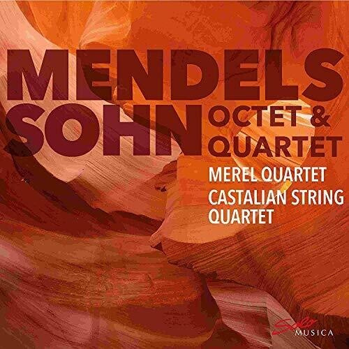 Felix Mendelssohn - Octet & Quartet