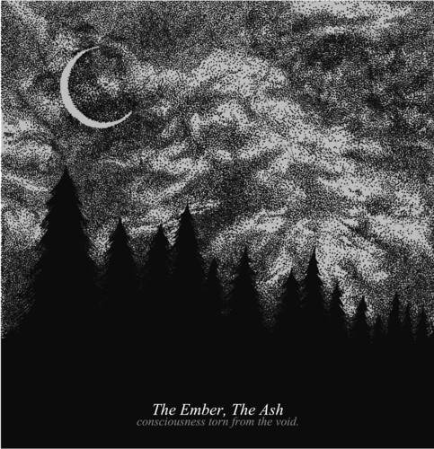 Ember The Ash - Consciousness Torn From The Void