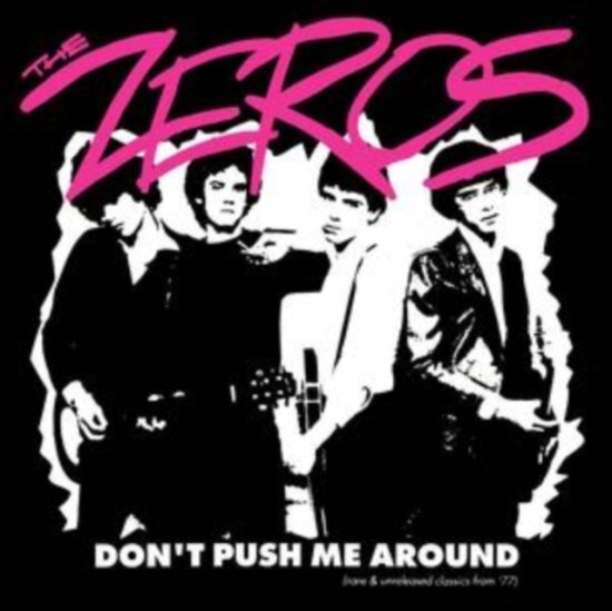 Zeros The - Don't Push Me Around (Color Vinyl)