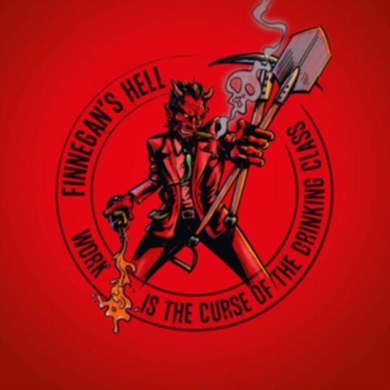 Finnegans Hell - Work Is The Curse Of The Drinking C