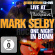 Selby Mark - Live At Rockpalast (Cd+Dvd) Selby Mark - Live At Rockpalast (Cd+Dvd)