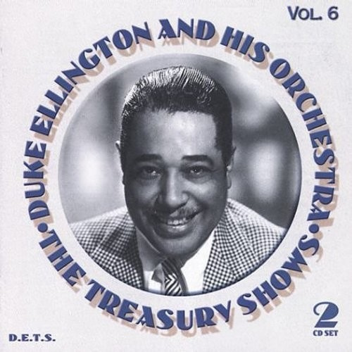 Duke Ellington And His Orchestra - The Treasury Shows, Vol. 6