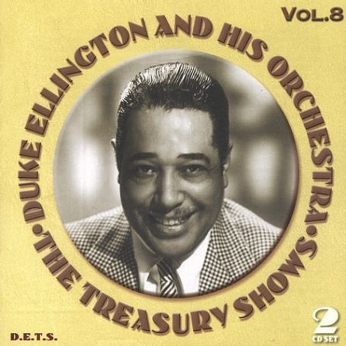 Duke Ellington And His Orchestra - The Treasury Shows, Vol. 8
