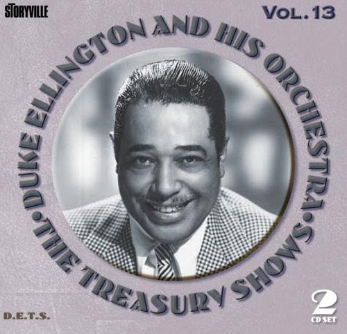 Duke Ellington And His Orchestra - The Treasury Shows, Vol. 13