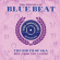 Blandade Artister - History Of Blue Beat (Bb76-Bb100) Blandade Artister - History Of Blue Beat (Bb76-Bb100)