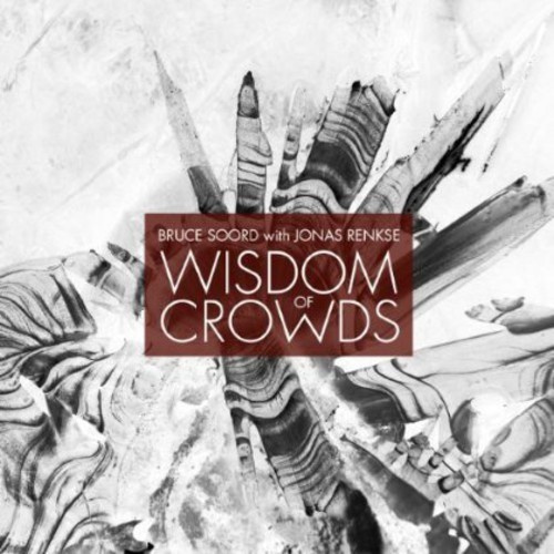 Soord Bruce & Jonas Renske - Wisdom Of Crowds