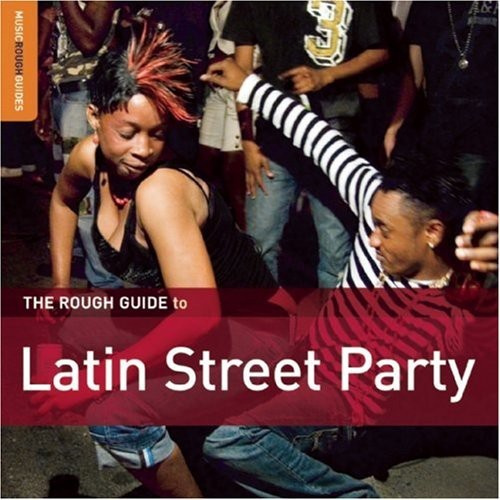 Various Artists - Rough Guide To Latin Street Party