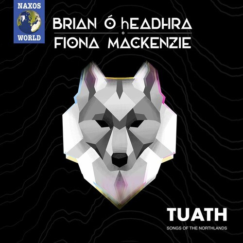 O’Headhra Brian Mackenzie Fiona - Tuath: Songs Of The Northland