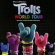 Various - Trolls World Tour (Original Motion Picture Soundtrack) Various - Trolls World Tour (Original Motion Picture Soundtrack)