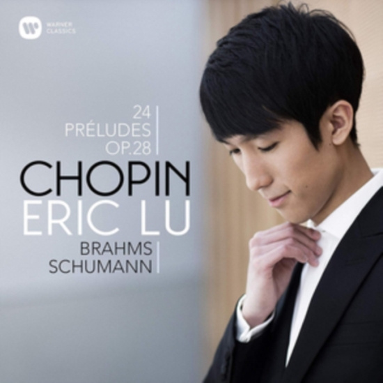 Eric Lu - Chopin: 24 Préludes, Schumann: