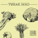 Tweak Bird - Undercover Crops Tweak Bird - Undercover Crops