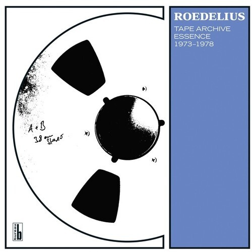 Roedelius - Tape Archive Essence 1973-1978
