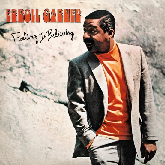 Garner Erroll - Feeling Is Believing (Octave Remast