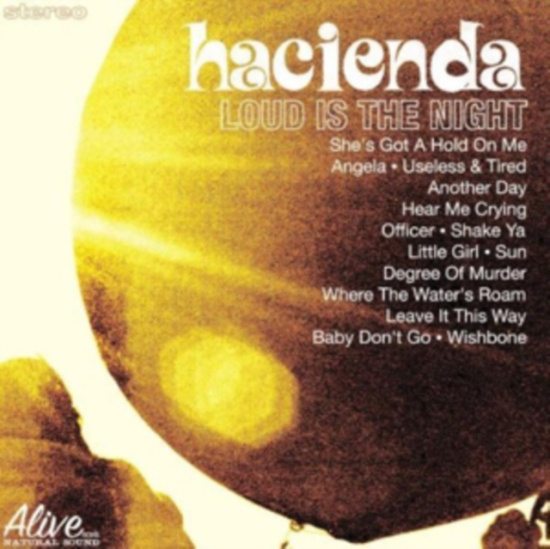 Hacienda Us - Loud Is The Night