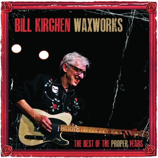 Bill Kirchen - Waxworks