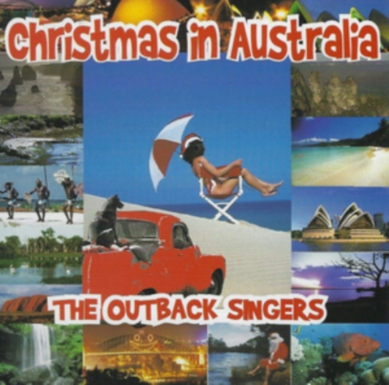 Outback Singers - Christmas In Australia