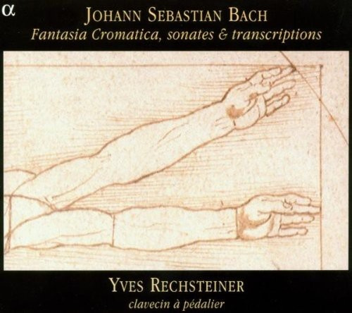 Johann Sebastian Bach - Fantasia Cromatica, Sonatas &
