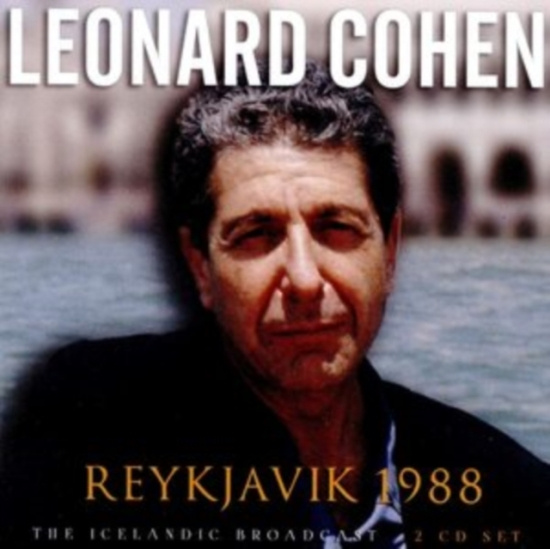 Cohen Leonard - Reykjavik 1988 (2 Cd Broadcast Live