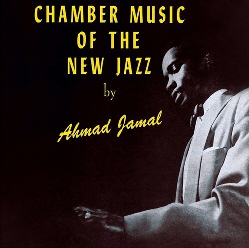 Ahmad Jamal Trio - Chamber Music Of The New Jazz