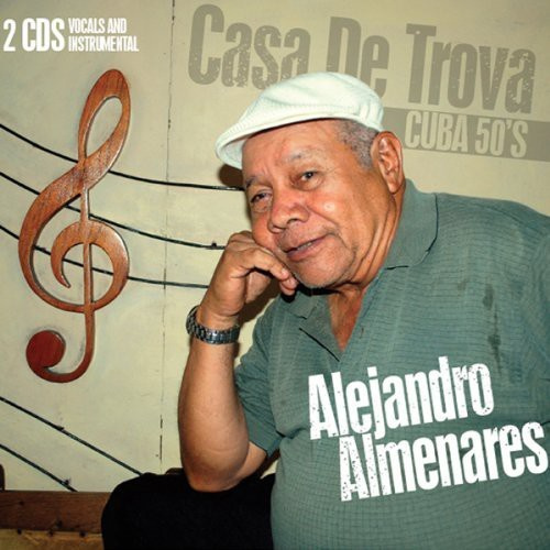 Almenares Alejandro - Casa De Trova: Cuba 50S