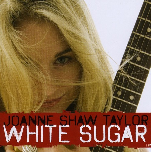 Joanne Shaw Taylor - White Sugar