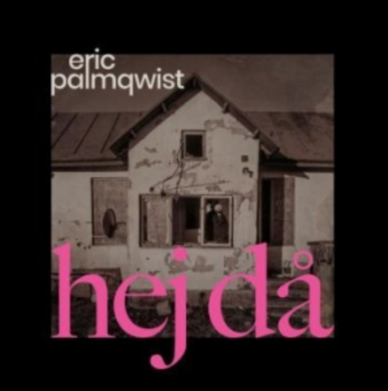 Palmqwist Eric - Hej Då (Coloured Vinyl)